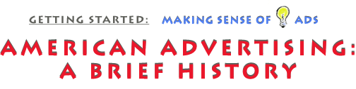 American Advertising" A brief History