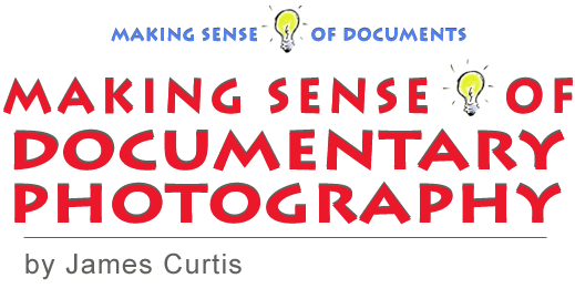 Making Sense of Documentary Photography by James Curtis